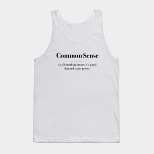 Common Sense Tank Top